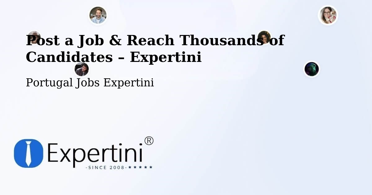 Post a Job in Esmoriz – Hire the Right Talent - Esmoriz, Portugal Jobs Expertini