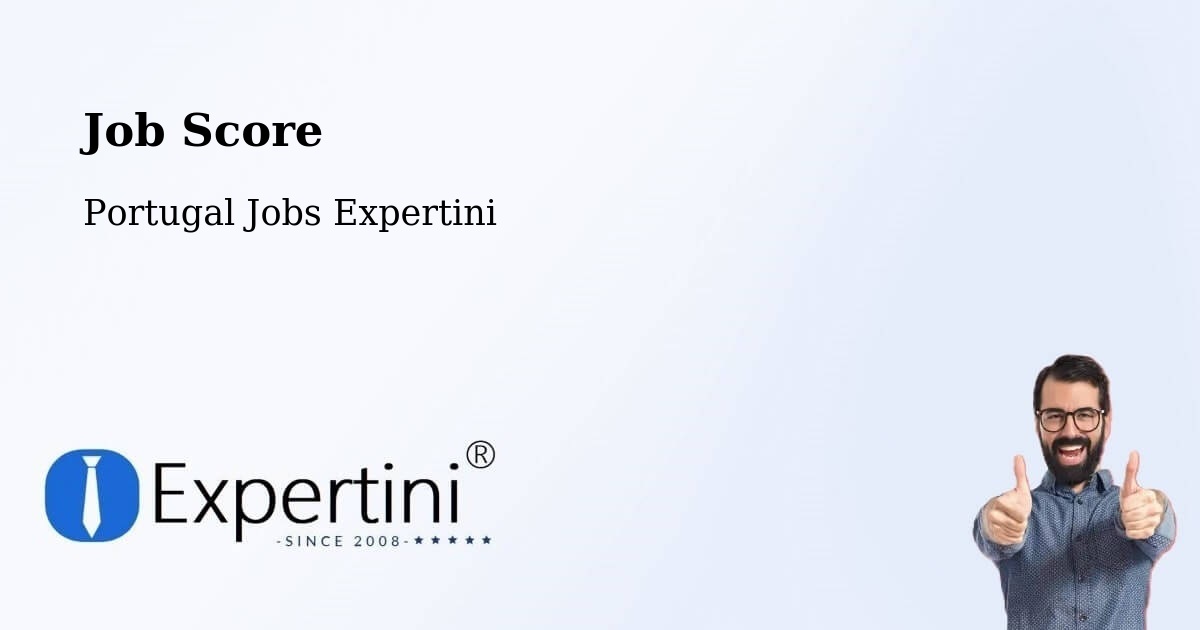 Job Score & Job Description Score Tool – Esmoriz - Portugal Jobs Expertini