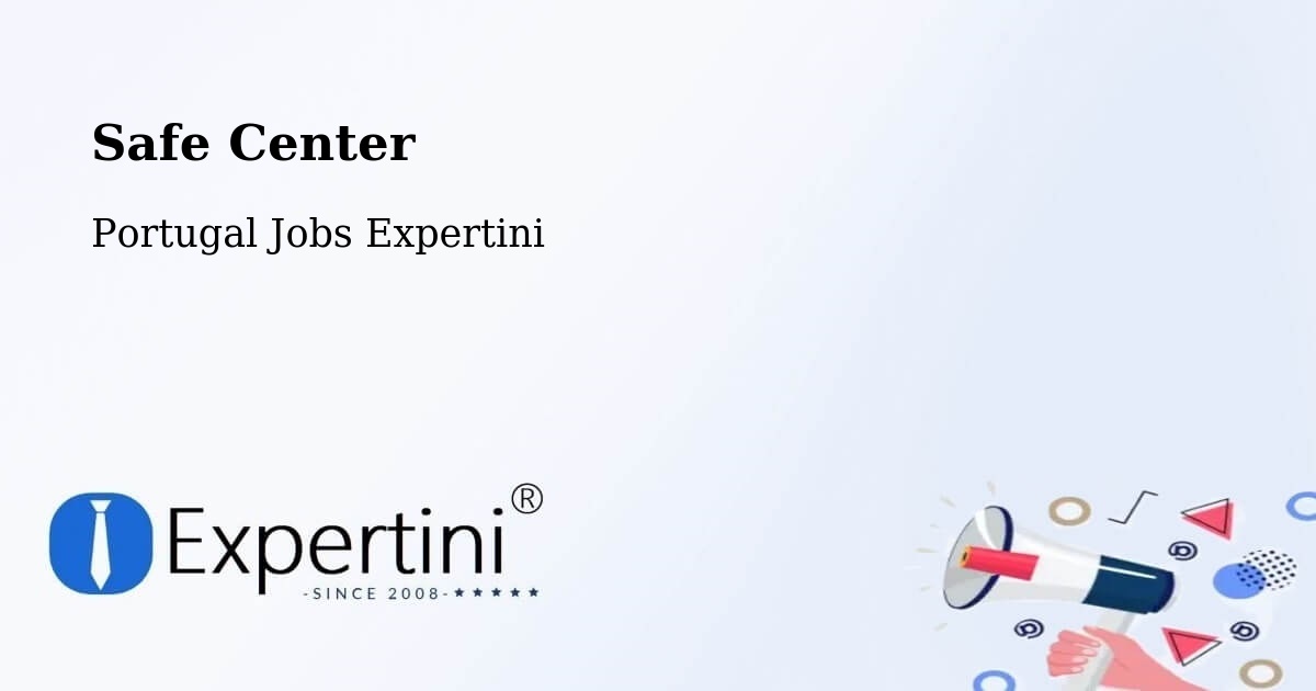 Safety Center – Esmoriz - Portugal Jobs Expertini